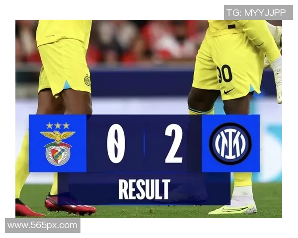 意甲大战国米狂胜本菲卡五球神扑引发全场热议与争议判罚 意甲大战国米狂胜本菲卡五球神扑引发全场热议与争议判罚